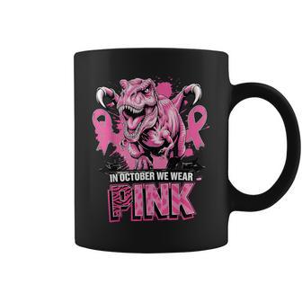 Breast Cancer Awareness In October We Wear Pink Dinosaur Coffee Mug - Thegiftio UK
