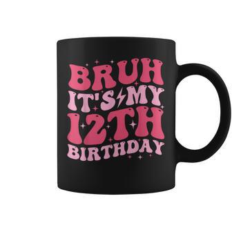 Bruh It's My 12Th Birthday 12 Year Old Birthday For Girls Coffee Mug - Thegiftio UK
