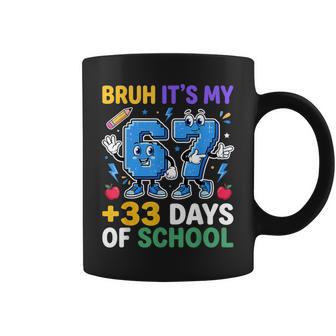 Bruh Its My 67 33 Days Of School Toddler Boy Girls 100Th Day Coffee Mug | Seseable CA