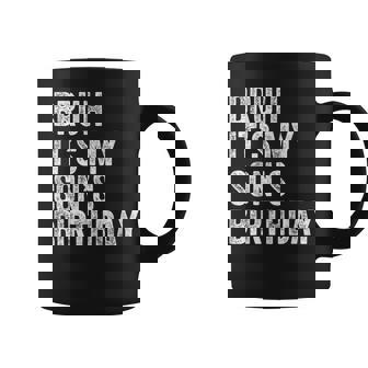 Bruh It's My Son's Birthday Birthday Mom Dad Coffee Mug - Thegiftio