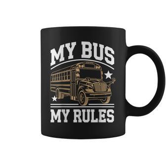 My Bus My Rules School Bus Driver Coffee Mug - Monsterry