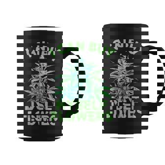 I Can Buy Myself Flowers Weed Marijuana Smoking 420 Coffee Mug | Seseable UK