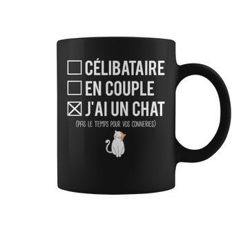 Célibataire En Couple J'ai Un Chat Blague Propriétaire Chat Tasse - Cadeauxyz