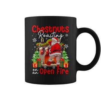 Chestnuts Roasting On An Open Fire Xmas Santa Dirty Adult Coffee Mug | Mazezy