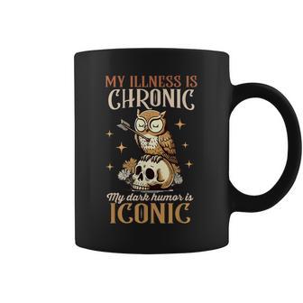 Chronic Spoonie My Illness Is Chronic My Dark Humor Iconic Coffee Mug - Thegiftio UK