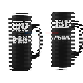 Citation Beauf De France Humour Beauf Tasse - Cadeauxyz