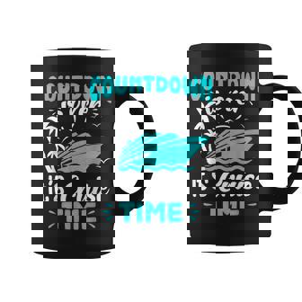 Countdown Is Over It's Cruise Time Coffee Mug - Monsterry