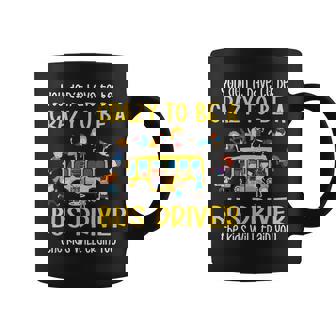 Crazy School Bus Driver School Bus Driving Coffee Mug | Mazezy