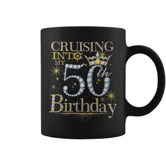 Cruising Into My 50Th Birthday Queen 50 Year Old Bday Cruise Coffee Mug - Thegiftio UK