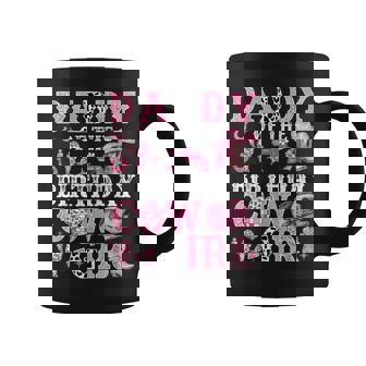 Daddy Of The Birthday Cow-Girl Rodeo Cow Girl Birthday Coffee Mug | Mazezy