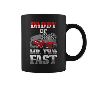 Daddy Of Mr Two Fast Two Fast 2 Curious 2Nd Birthday Coffee Mug - Thegiftio UK