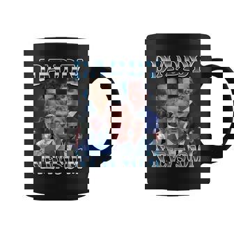 Daddy Newsom For President 2028 Bootleg California Support Coffee Mug | Seseable CA