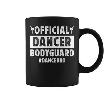 Dancer Bodyguard Dance Brother Of A Dancer Brother Coffee Mug - Thegiftio UK
