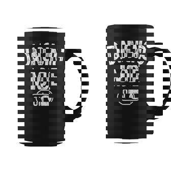 Dancing Mode On Choreographer Dancer Dance Lover Coffee Mug | Mazezy