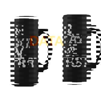 In Data We Trust cientist Analytics Taza de café - Regaloses