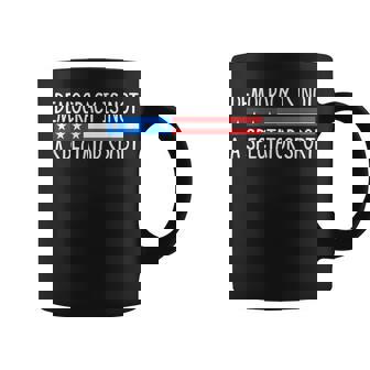 Democracy Is Not A Spectator Sport Coffee Mug - Thegiftio