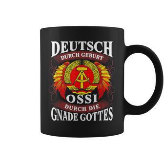 Deutsch Durch Geburt Ossi Durch Die Gnade Gottes Tassen - Geschenkecke