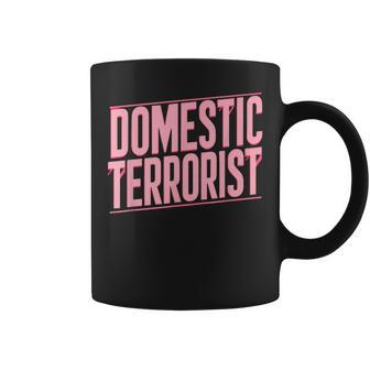 Domestic Terrorist Coffee Mug - Thegiftio UK