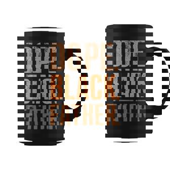 Dope Black Father Black Dad Fathers Day Coffee Mug - Thegiftio