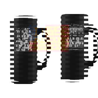 I Have A Dream Martin Luther King Jr Day Coffee Mug | Mazezy