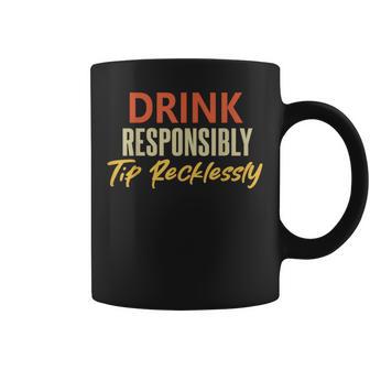 Drink Responsibly Tip Recklessly Bartender Vintage Coffee Mug - Thegiftio UK