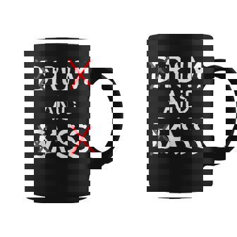 Drum And Bass Rum And Ass Lovers Coffee Mug | Mazezy