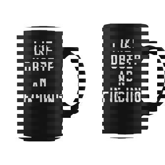 I LIKE DUBSTEP AND FINE DINING Funny Gift Old School Riddim Coffee Mug | Mazezy