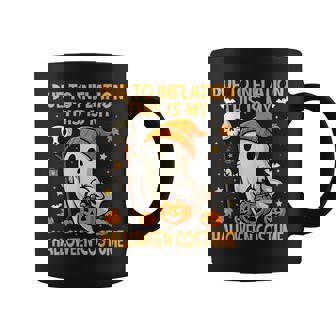 Due To Inflation This Is My Halloween Costume Coffee Mug - Thegiftio