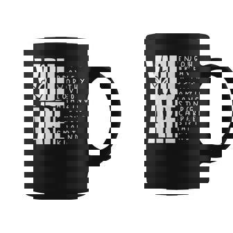 You Are Enough Brave Worthy Loved Amazing Strong Coffee Mug - Thegiftio