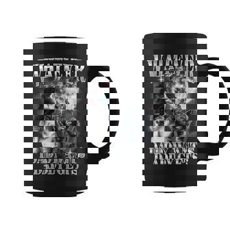 What Ever Daddy Wants Daddy Gets Werewolf Cringe Alpha Wolf Coffee Mug - Thegiftio