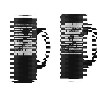 Everything Is Fine Trust Your Government Coffee Mug - Monsterry