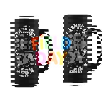 Field Day Let The Games Begin Teachers Students Field Day Coffee Mug | Seseable FR
