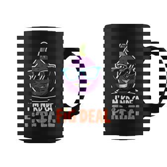 Fig Pun I'm Kind Of A Fig Deal Love Figs Figs Plant Coffee Mug | Mazezy
