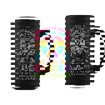 Fight Cancer In All And Every Color Ribbons Find Cure Coffee Mug - Monsterry