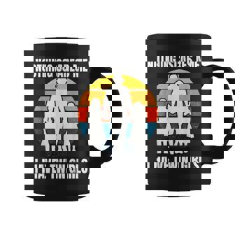 Filles Jumelles Rien Ne Me Fait Peur J'ai Des Filles Tasse - Cadeauxyz