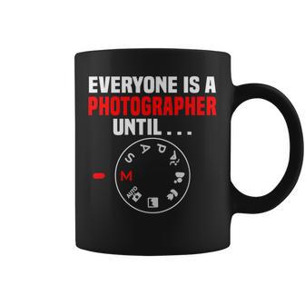 Fotografie Jeder Ist Ein Fotograf Bis M Photographer Tassen - Geschenkecke
