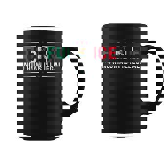 Fuck Ice No Human Is Illegal Protest Immigration Activist Coffee Mug | Seseable UK
