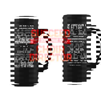 Fun Choir Director Joke Choral Music Quote Coffee Mug | Mazezy