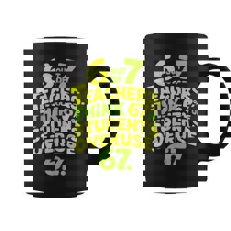 67 Teacher Six Seven Meme 6 7 Overuse Coffee Mug | Seseable CA