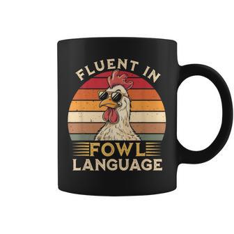 Chicken Fluent In Fowl Language Coffee Mug - Monsterry