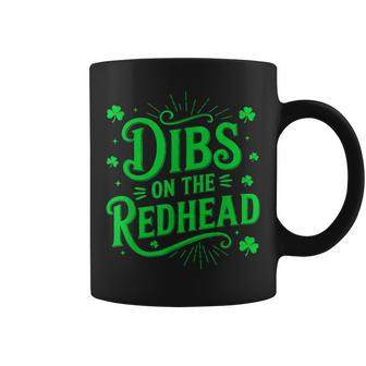 Dibs On The Redhead Happy St Patrick's Day Women Coffee Mug | Seseable CA