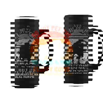 Do Not Pet The Fluffy Cows Badlands National Park Coffee Mug | Mazezy