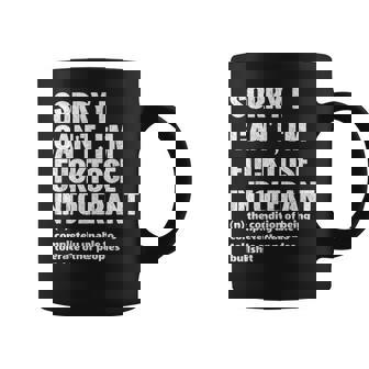 Swearing Sorry I'm Fktose Intolerant Women's Men's Coffee Mug | Mazezy