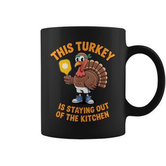 Thanksgiving Pickleball Stay Out Of The Kitchen Coffee Mug - Thegiftio UK