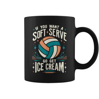 Volleyball Women If You Want A Soft Serve Volleyball Coffee Mug - Thegiftio UK