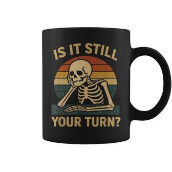 Gamer Is It Still Your Turn Tabletop Board Game Coffee Mug | Seseable CA