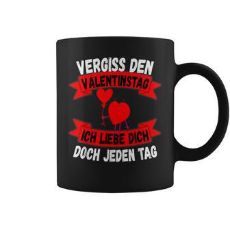 Geschenkideepruchergißalentinstag Liebe Dich Jeden Tag Tassen - Geschenkecke
