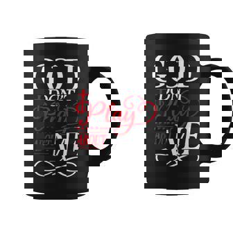 God Don't Play About Me Faith Christian Jesus God Quote Coffee Mug - Monsterry