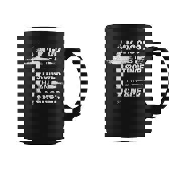 My God Is Stronger Than Cancer Cancer Awareness Christian Coffee Mug - Thegiftio