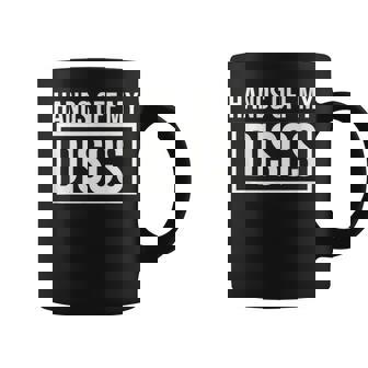 Hands Off My Disc Golf Ultimate Summer Sports Outdoor Game Coffee Mug | Mazezy